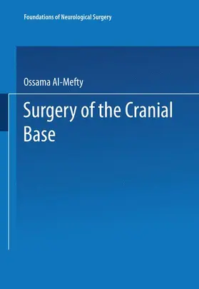 Al-Mefty |  Surgery of the Cranial Base | Buch |  Sack Fachmedien