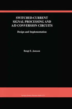 Jonsson |  Switched-Current Signal Processing and A/D Conversion Circuits | eBook | Sack Fachmedien