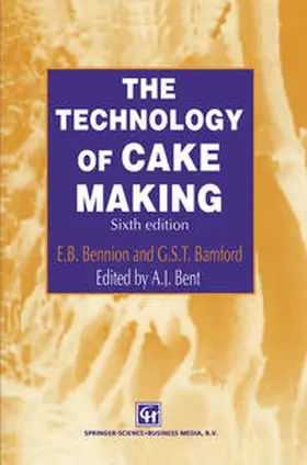 Bent / Bennion / Bamford |  The Technology of Cake Making | eBook | Sack Fachmedien