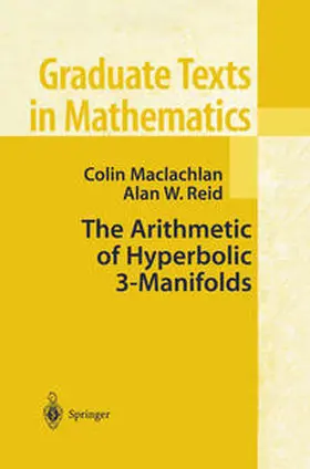 Maclachlan / Reid |  The Arithmetic of Hyperbolic 3-Manifolds | eBook | Sack Fachmedien