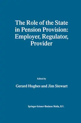Hughes / Stewart | The Role of the State in Pension Provision: Employer, Regulator, Provider | E-Book | www.sack.de