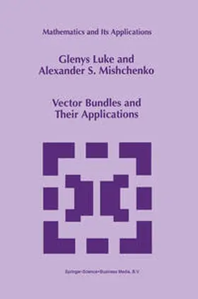 Luke / Mishchenko |  Vector Bundles and Their Applications | eBook | Sack Fachmedien