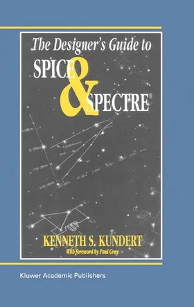 Kundert |  The Designer's Guide to Spice and Spectre® | Buch |  Sack Fachmedien