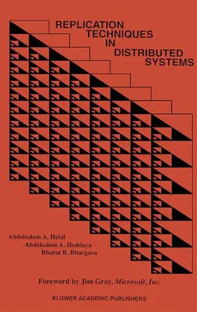 Helal / Bhargava / Heddaya |  Replication Techniques in Distributed Systems | Buch |  Sack Fachmedien