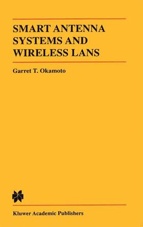 Okamoto | Smart Antenna Systems and Wireless LANs | Buch | 978-1-4757-7203-6 | sack.de