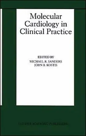 Sanders / Kostis |  Molecular Cardiology in Clinical Practice | Buch |  Sack Fachmedien