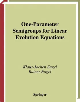 Engel / Nagel |  One-Parameter Semigroups for Linear Evolution Equations | Buch |  Sack Fachmedien