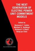 Hobbs / Rothkopf / O'Neill |  The Next Generation of Electric Power Unit Commitment Models | Buch |  Sack Fachmedien