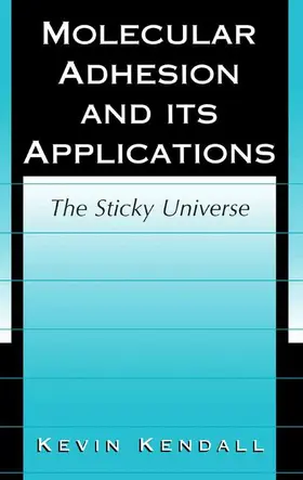 Kendall | Molecular Adhesion and Its Applications | Buch | 978-1-4757-7492-4 | sack.de