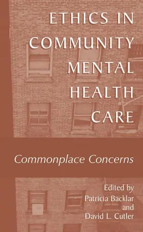 Cutler / Backlar |  Ethics in Community Mental Health Care | Buch |  Sack Fachmedien