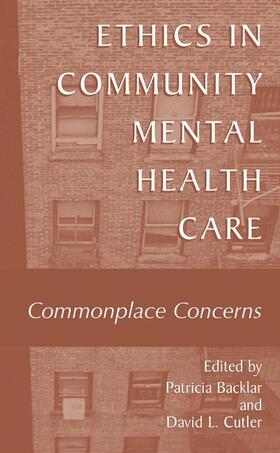 Cutler / Backlar | Ethics in Community Mental Health Care | Buch | 978-1-4757-7591-4 | sack.de