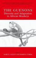 Cords / Glenn |  The Guenons: Diversity and Adaptation in African Monkeys | Buch |  Sack Fachmedien