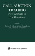 Schwartz / Colaninno / Byrne |  Call Auction Trading | Buch |  Sack Fachmedien