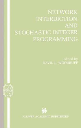 Woodruff | Network Interdiction and Stochastic Integer Programming | Buch | 978-1-4757-7823-6 | sack.de