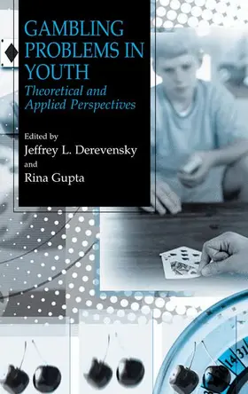 Derevensky / Gupta |  Gambling Problems in Youth | Buch |  Sack Fachmedien