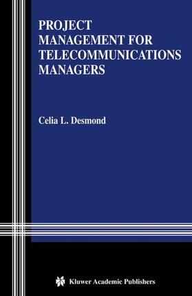Desmond | Project Management for Telecommunications Managers | Buch | 978-1-4757-8002-4 | sack.de