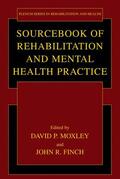 Finch / Moxley |  Sourcebook of Rehabilitation and Mental Health Practice | Buch |  Sack Fachmedien
