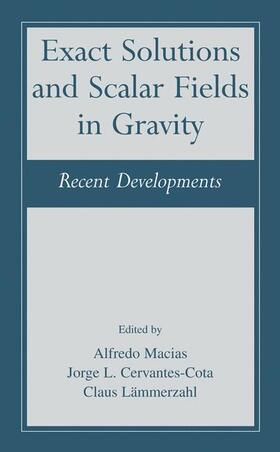 Macías / Lämmerzahl / Cervantes-Cota | Exact Solutions and Scalar Fields in Gravity | Buch | 978-1-4757-8200-4 | sack.de