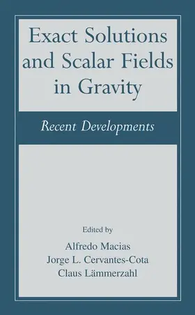 Macías / Lämmerzahl / Cervantes-Cota | Exact Solutions and Scalar Fields in Gravity | Buch | 978-1-4757-8200-4 | sack.de