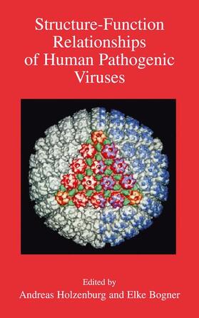Bogner / Holzenburg | Structure-Function Relationships of Human Pathogenic Viruses | Buch | 978-1-4757-8226-4 | sack.de