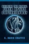 Chaffee |  Building the Global Fiber Optics Superhighway | Buch |  Sack Fachmedien