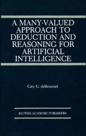 Bessonet |  A Many-Valued Approach to Deduction and Reasoning for Artificial Intelligence | Buch |  Sack Fachmedien