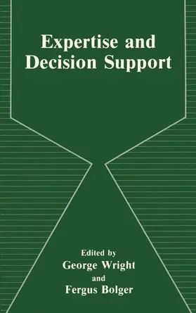 Bolger / Wright |  Expertise and Decision Support | Buch |  Sack Fachmedien