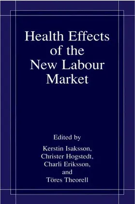 Isaksson / Theorell / Hogstedt |  Health Effects of the New Labour Market | Buch |  Sack Fachmedien