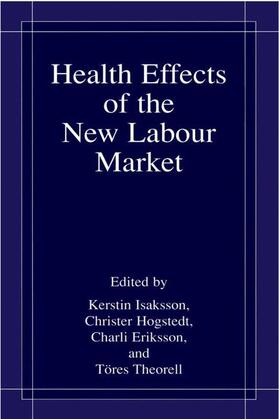 Isaksson / Theorell / Hogstedt | Health Effects of the New Labour Market | Buch | 978-1-4757-8670-5 | sack.de