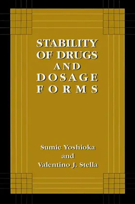 Yoshioka / Stella | Stability of Drugs and Dosage Forms | Buch | 978-1-4757-8672-9 | www.sack.de