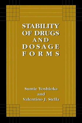 Stella / Yoshioka | Stability of Drugs and Dosage Forms | Buch | 978-1-4757-8672-9 | sack.de