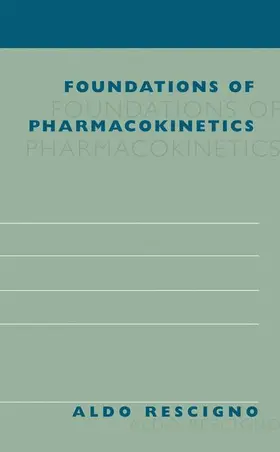 Rescigno |  Foundations of Pharmacokinetics | Buch |  Sack Fachmedien