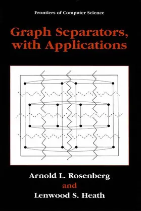Heath / Rosenberg |  Graph Separators, with Applications | Buch |  Sack Fachmedien