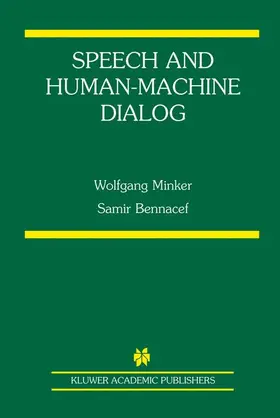 Bennacef / Minker |  Speech and Human-Machine Dialog | Buch |  Sack Fachmedien