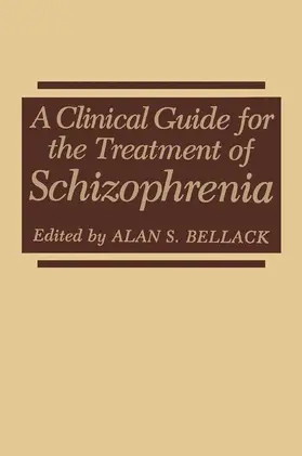 Bellack |  A Clinical Guide for the Treatment of Schizophrenia | Buch |  Sack Fachmedien