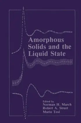 March / Tosi / Street |  Amorphous Solids and the Liquid State | Buch |  Sack Fachmedien