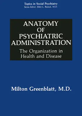 Greenblatt | Anatomy of Psychiatric Administration | E-Book | www.sack.de