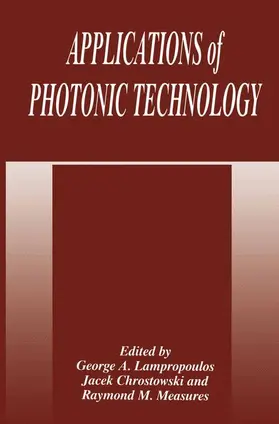 Chrostowski / Measures / Lampropoulos |  Applications of Photonic Technology | Buch |  Sack Fachmedien