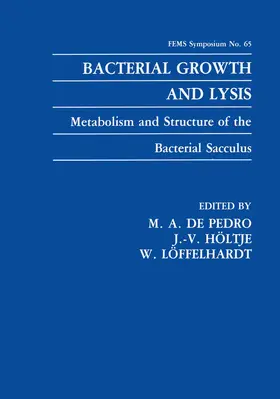 de Pedro / Höltje / Löffelhardt |  Bacterial Growth and Lysis | Buch |  Sack Fachmedien