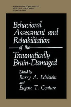 Edelstein / Couture |  Behavioral Assessment and Rehabilitation of the Traumatically Brain-Damaged | eBook | Sack Fachmedien