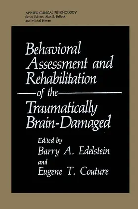 Edelstein / Couture |  Behavioral Assessment and Rehabilitation of the Traumatically Brain-Damaged | Buch |  Sack Fachmedien