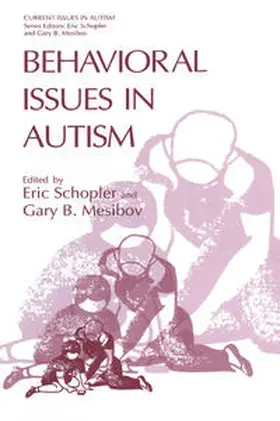 Schopler / Mesibov |  Behavioral Issues in Autism | eBook | Sack Fachmedien