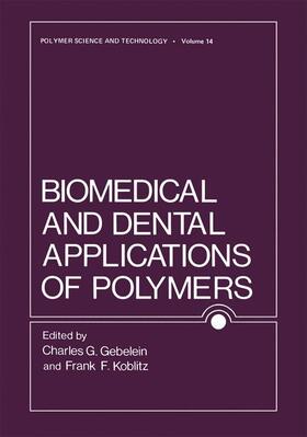 Koblitz / Gebelein | Biomedical and Dental Applications of Polymers | Buch | 978-1-4757-9512-7 | sack.de