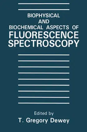 Dewey | Biophysical and Biochemical Aspects of Fluorescence Spectroscopy | E-Book | www.sack.de