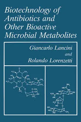 Lancini / Lorenzetti |  Biotechnology of Antibiotics and Other Bioactive Microbial Metabolites | eBook | Sack Fachmedien