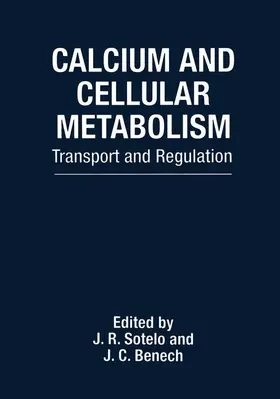 Sotelo / Benech |  Calcium and Cellular Metabolism | Buch |  Sack Fachmedien