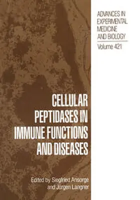 Ansorge / Langner | Cellular Peptidases in Immune Functions and Diseases | E-Book | sack.de