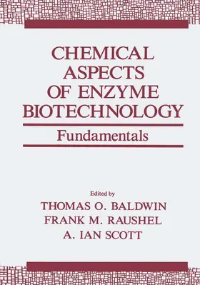 Baldwin / Scott / Raushel |  Chemical Aspects of Enzyme Biotechnology | Buch |  Sack Fachmedien