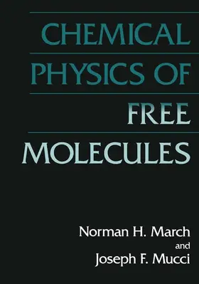 March / Mucci |  Chemical Physics of Free Molecules | Buch |  Sack Fachmedien