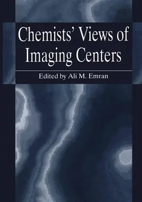 Emran |  Chemists' Views of Imaging Centers | Buch |  Sack Fachmedien
